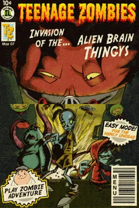 Teenage Zombies - Invasion of the Alien Brain Thingys (USA) screen shot title